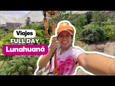 LUNAHUANÁ full day de aventura | qué hacer y cuánto cuesta | Cañete - Lima