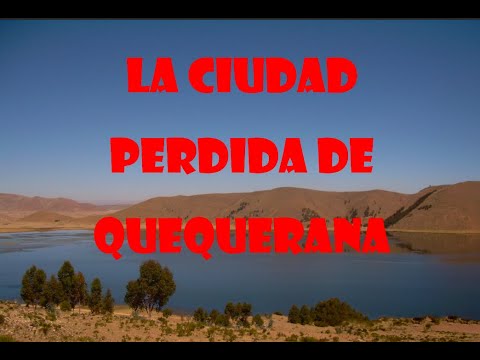 LA CIUDAD PERDIDA DE QUEQUERANA